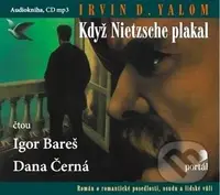 Když Nietzsche plakal (CD) (Strhující drama o lásce, nenávisti a vůli) - audiokniha z kategorie Společenská beletrie