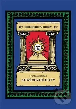 Zasvěcovací texty - František Bardon - kniha z kategorie Beletrie