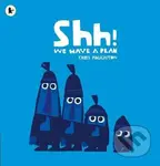 Shh! We Have a Plan - Chris Haughton - kniha z kategorie Pohádky