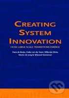 Creating System Innovation (How Large Scale Transitions Emerge) - kniha z kategorie Podnikání