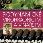 Biodynamické vinohradnictví a vinařství - Pavel Pavloušek - kniha z kategorie Dům, byt a zahrada