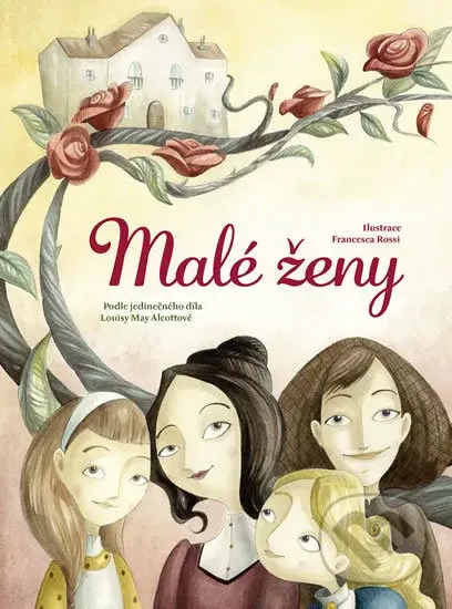 Malé ženy - May Louisa Alcott, Francesca Rossi (ilustrátor) - kniha z kategorie Beletrie pro děti