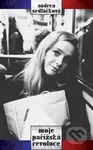 Moje pařížská revoluce - Andrea Sedláčková - kniha z kategorie Společenská beletrie