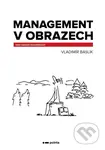 Management v obrazech (bez návalů korektnosti) - Vladimír Baslík - kniha z kategorie Management v podnikání