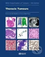 WHO Classification of Tumours: Thoracic Tumours (5th Edition) - kniha z kategorie Medicína
