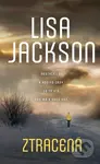 Ztracená (Neotáčej se k rodině zády. Co ty víš, kdo má v ruce nůž.) - kniha z kategorie Detektivky, thrillery a horory