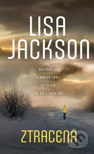 Ztracená (Neotáčej se k rodině zády. Co ty víš, kdo má v ruce nůž.) - kniha z kategorie Detektivky, thrillery a horory