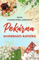 Pekárna svatebních koláčků - Ruth Kvarnström-Jones - kniha z kategorie Společenská beletrie