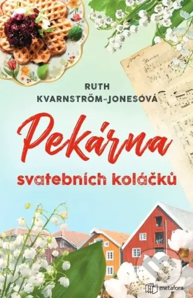 Pekárna svatebních koláčků - Ruth Kvarnström-Jones - kniha z kategorie Společenská beletrie