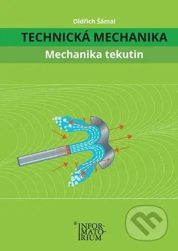 Mechanika tekutin - Oldřich Šámal - kniha z kategorie Vysoké školy