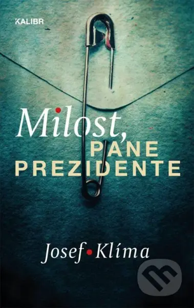Milost, pane prezidente - Josef Klíma - kniha z kategorie Detektivky, thrillery a horory