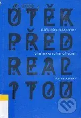 Útěk před realitou v humanitních vědách - Ian Shapiro - kniha z kategorie Humanitní a společenské vědy