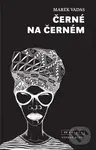 Černé na černém - Marek Vadas