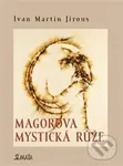 Magorova mystická růže - Ivan Martin Jirous