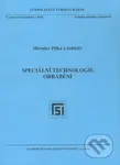 Speciální technologie obrábění - Miroslav Píška a kol. - kniha z kategorie Vysoké školy