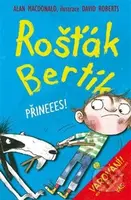 Rošťák Bertík: Přineees! - Alan MacDonald - kniha z kategorie Beletrie pro děti