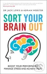 Sort Your Brain out (Boost Your Performance, Manage Stress and Achieve More),Sort Your Brain out (Boost Your Performance, Manage Stress and Achieve Mo