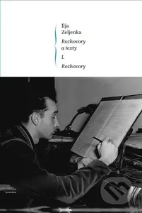 Rozhovory a texty (I. Rozhovory + II. Texty) - Ilja Zeljenka - kniha z kategorie Hudba