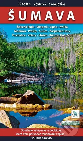 Šumava - Česko všemi smysly - Vladimír Soukup, Petr David - kniha z kategorie Průvodci Evropou