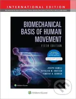 Biomechanical Basis Of Human Movement 5T - Joseph Hamill, Timothy R. Derrick, Kathleen M. Knutzen - kniha z kategorie Vysoké školy
