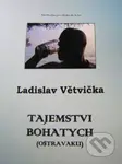 Tajemstvi bohatych (Ostravaku) - Ladislav Větvička - kniha z kategorie Beletrie