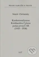 Konfesionalizmus Konštantína Čulena počas prvej Č-SR 1918 - 1938 (58) - kniha z kategorie Historie