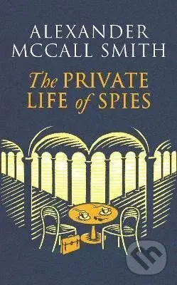 The Private Life of Spies - Alexander Smith McCall
