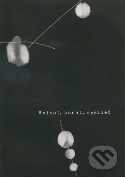 Vnímať, konať, myslieť - kniha z kategorie Přednášky a projevy