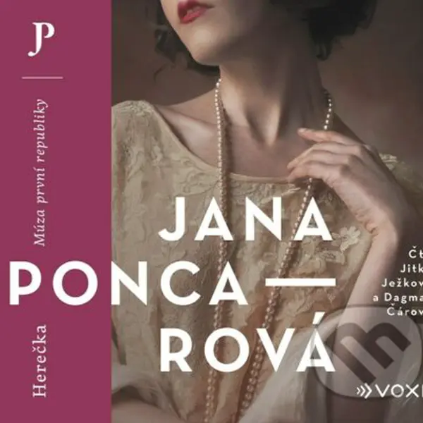 Herečka (Múza první republiky) - Jana Poncarová - audiokniha z kategorie Společenská beletrie
