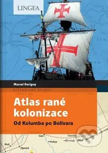 Atlas rané kolonizace - Marcel Dorigny, Goff Le Fabrice - kniha z kategorie Historie