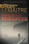 Inhuman Resources - Pierre Lemaitre - kniha z kategorie Thrillery