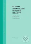 Latinská terminologie pro zubní lékařství - Jiřina Plašilová, Irena Kašparová - kniha z kategorie Stomatologie a dentální hygiena