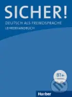 Sicher! (Lehrerhandbuch B1+) - Michaela Perlmann-Balme, Susanne Schwalb - kniha z kategorie Jazykové učebnice a slovníky