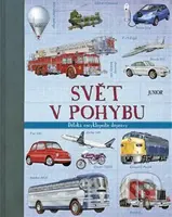 Svět v pohybu (Dětská encyklopedie dopravy) - kniha z kategorie Naučné knihy