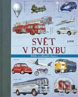 Svět v pohybu (Dětská encyklopedie dopravy) - kniha z kategorie Naučné knihy