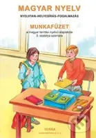 Magyar Nyelv 3 - Munkafüzet (Pracovný zošit z maďarského jazyka, písania a slohu pre 3. ročník ZŠ s VJM) - kniha z kategorie 1. stupeň