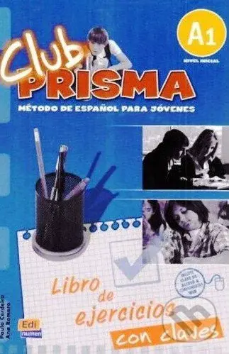Club Prisma A1 - Libro de ejercicios con claves - Paula Cerdeira