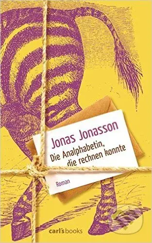 Die Analphabetin, die rechnen konnte - Jonas Jonasson