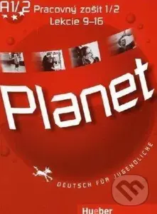 Planet A1/2: Pracovný zošit 1/2 (Lekcie 9-16) - Gabriele Kopp, Siegfried Büttner