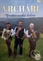 Vrchári - Vrchovanská dolina (CD + DVD) - Vrchári - film z kategorie Hudba, sport a hobby