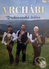 Vrchári - Vrchovanská dolina (CD + DVD) - Vrchári - film z kategorie Hudba, sport a hobby