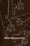 Božie bláznovstvo? (Pravdivé príbehy) - Nik Ripken - kniha z kategorie Duchovní život