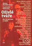 Oživlé tváře (Žili tu bez nás i s námi) - Zdena Bratršovská, František Hrdlička - kniha z kategorie Dějiny umění