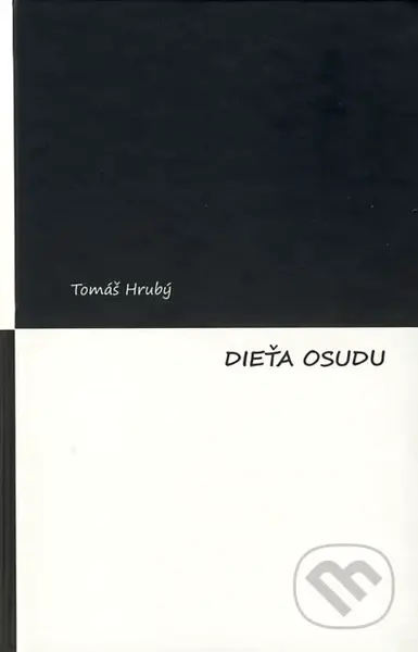 Dieťa osudu - Tomáš Hrubý - kniha z kategorie Poezie