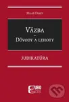 Väzba - Dôvody a lehoty - Judikatúra - Miloš Deset - kniha z kategorie Právo