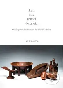 Len čas musel dozrieť... - Eva Králiková - kniha z kategorie Beletrie