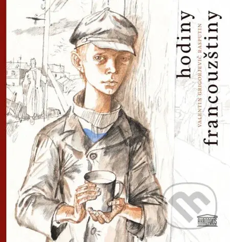 Hodiny francouzštiny - Valentin Grigorjevič Rasputin - kniha z kategorie Společenská beletrie