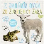 Životný cyklus – Z jahňaťa ovca, zo žubrienky žaba
