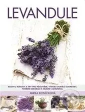 Levandule (Poznejte kouzlo bylinky, které se žádná jiná na světě nevyrovná…) - kniha z kategorie Kosmetika a péče o tělo