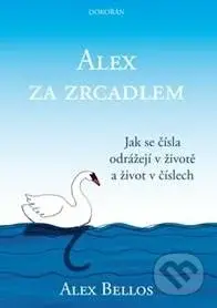 Alex za zrcadlem (Jak se čísla odrážejí v životě a život v číslech) - kniha z kategorie Matematika